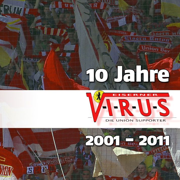 Fahnen und Banner von Fans in einem Stadion, mit dem Text „10 Jahre Eiserner Virus 2001 - 2011“ im Vordergrund.