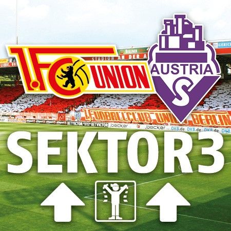 Logo des 1. FC Union Berlin und FK Austria Wien, mit dem Text "SEKTOR 3" und Symbolen für Zuschaueranweisungen.