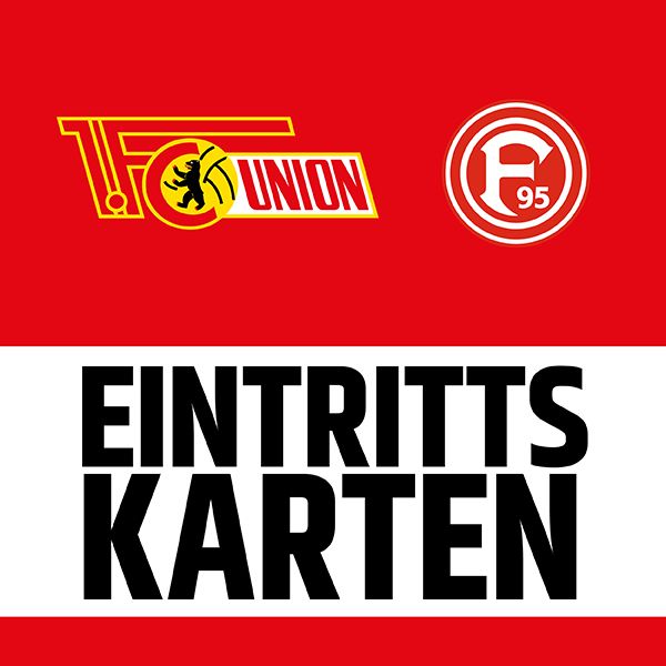 Logo der Fußballvereine Union Berlin und Fortuna Düsseldorf mit der Aufschrift "EINTRITTSKARTEN" auf rotem Hintergrund.