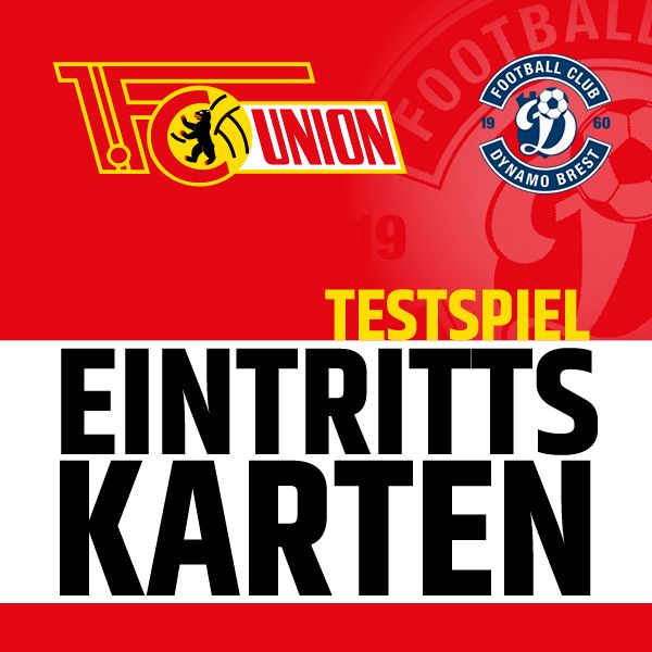 Logo des Fußballclubs Union und der Hinweis auf Eintrittskarten für ein Testspiel gegen Dynamo Brest.