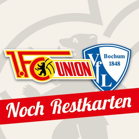 Logo des 1. FC Union Berlin und VfL Bochum, darunter der Text „Noch Restkarten“.