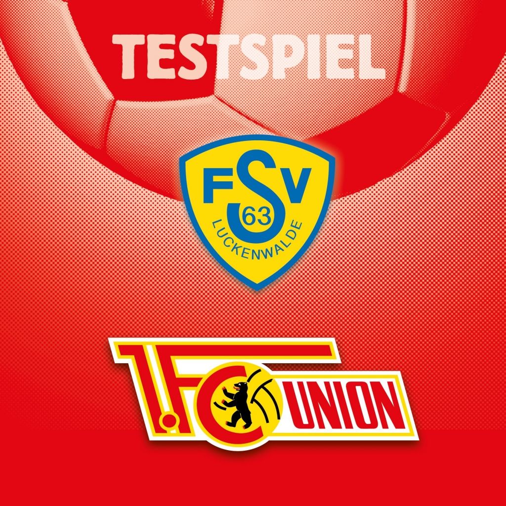 Logo von FSV 63 Luckenwalde und 1. FC Union Berlin auf rotem Hintergrund mit dem Text "TESTSPIEL".
