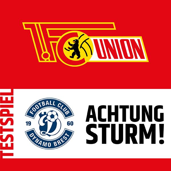Logo des 1. FC Union Berlin und des FC Dynamo Brest auf rotem Hintergrund, mit dem Hinweis "TESTSPIEL" und "ACHTUNG STURM!".