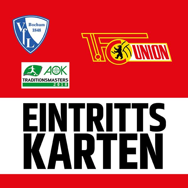 Logo von VfL Bochum und 1. FC Union Berlin, sowie Hinweise auf Eintrittskarten für die AOK Traditionsmasters 2018.