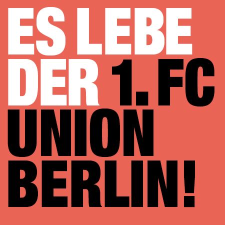 Text in Großbuchstaben auf rotem Hintergrund: "ES LEBE DER 1. FC UNION BERLIN!"