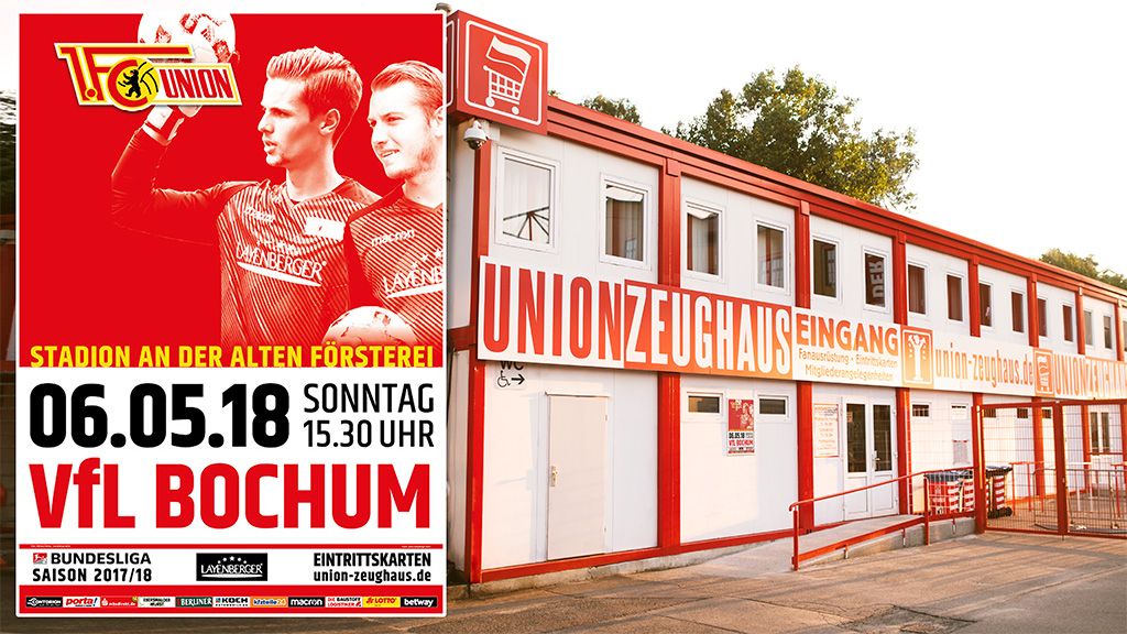 Plakat für ein Fußballspiel zwischen Union Berlin und VfL Bochum am 06.05.2018 im Stadion an der Alten Försterei.